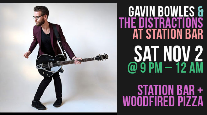 Gavin Bowles & The Distractions  | Station Bar + Woodfired Pizza